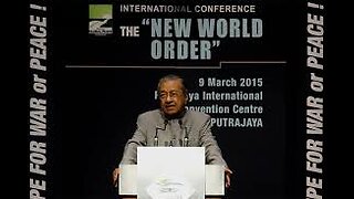 The New World Order -A Recipe for War or Peace! (2015 International Conference, Putrajaya, Malaysia)