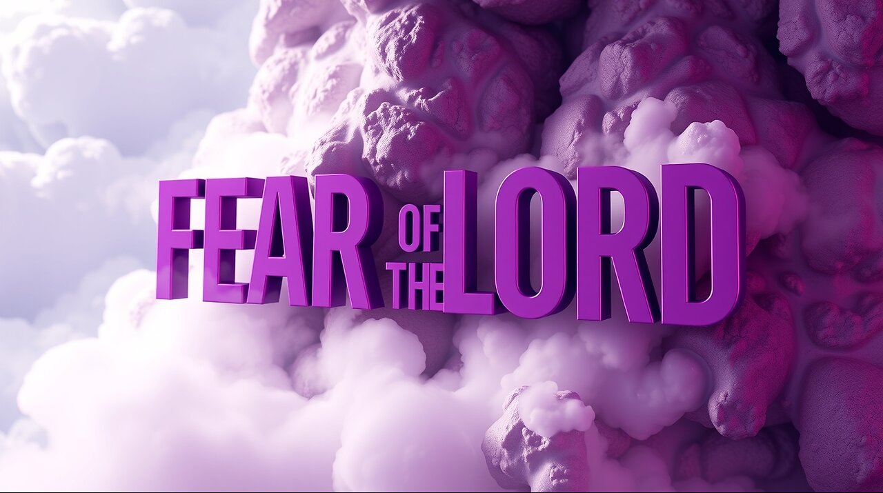 WEEK 7: FEAR OF THE LORD (AWE & WONDER) ~ LIVING IN THE POWER OF THE HOLY SPIRIT