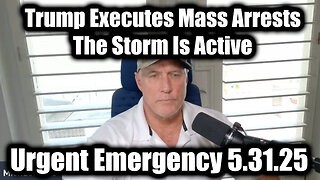 Michael Jaco Urgent Emergency 5.31.25 - Trump Executes Mass Arrests, The Storm Is Active