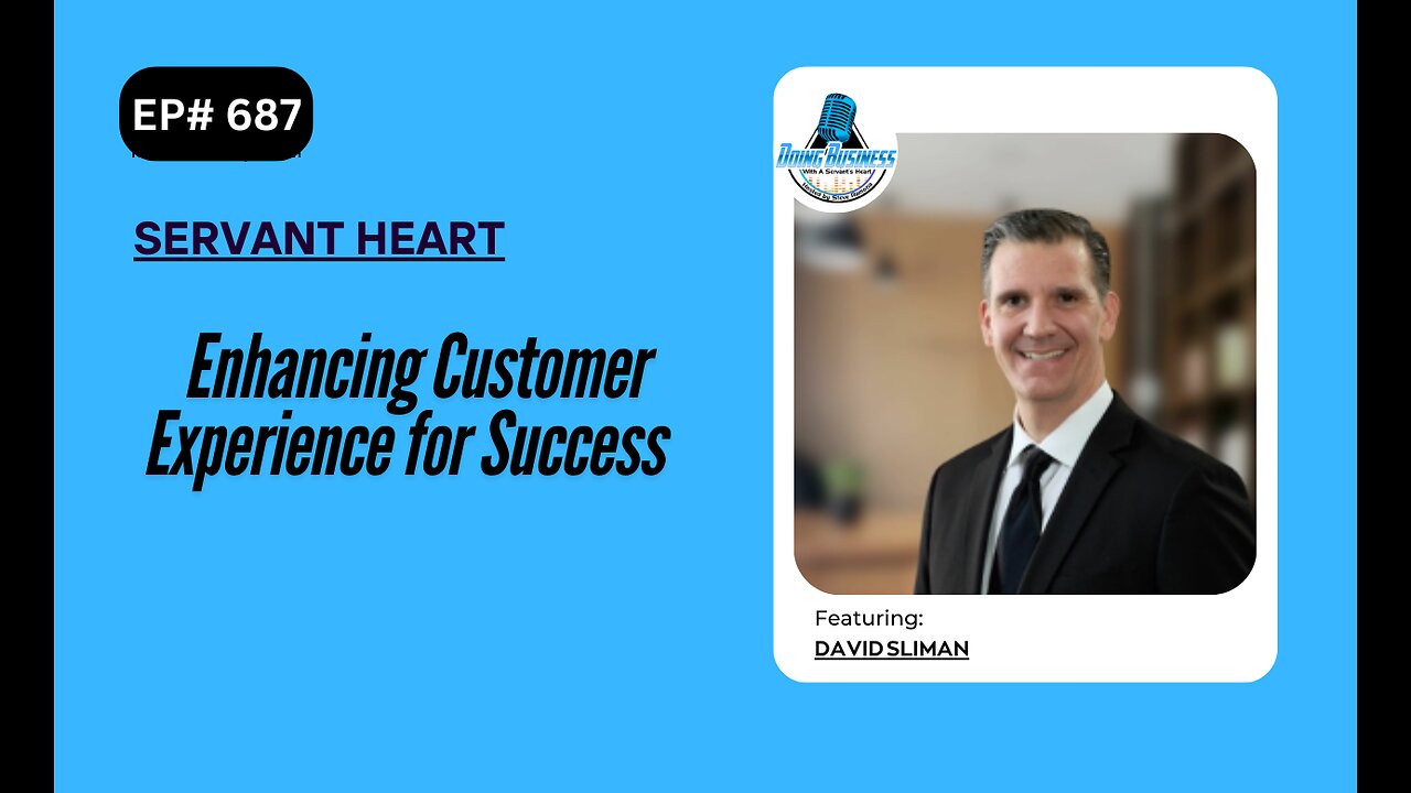 Enhancing Customer Experience for Success with David Sliman
