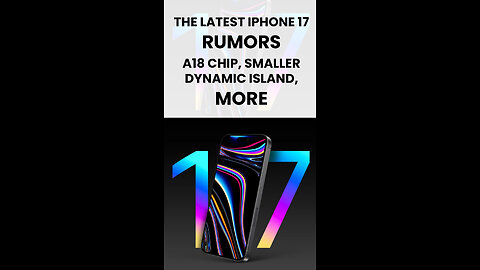 iPhone 17 Rumors: A18 Chip, Sleeker Dynamic Island & More!