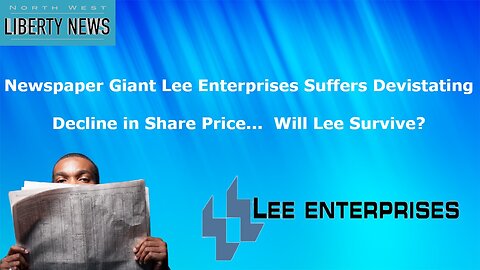 NWLNews – Are We Witnessing the Fall of Newspaper Giant Lee Enterprises
