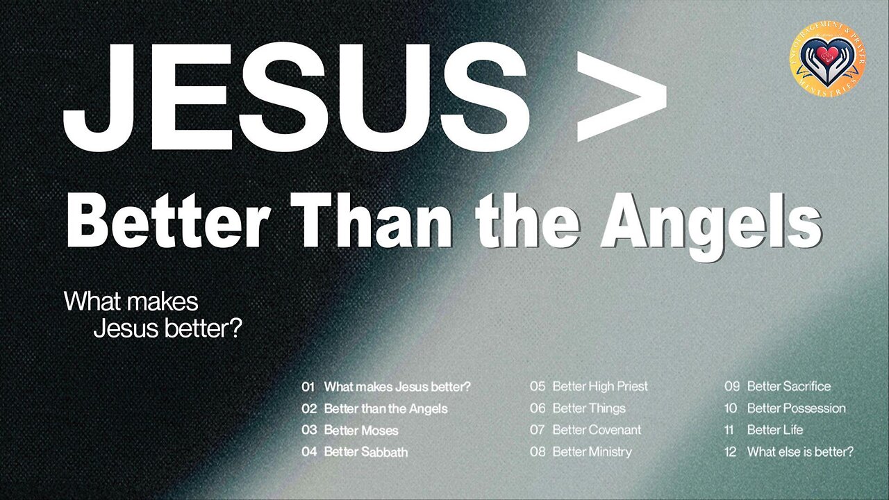 Jesus Greater Than: Better Than Angels