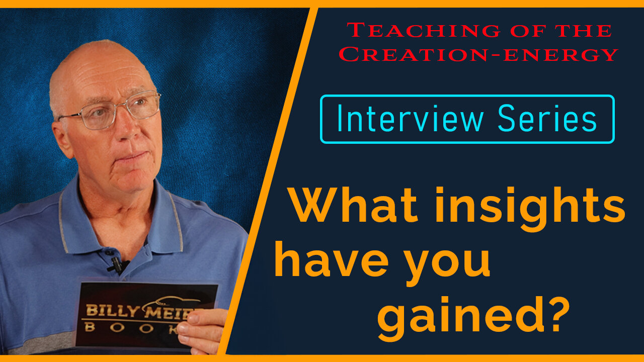 Billy Meier: Interview Series - What Insights Have You Gained?