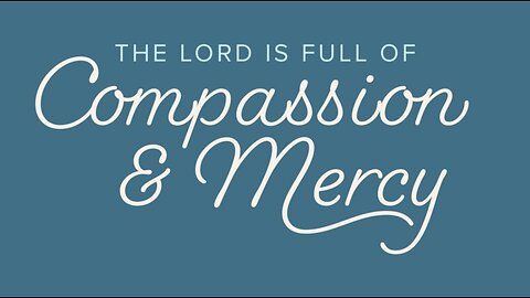 Messianic Prophecy: Jesus is merciful and compassionate