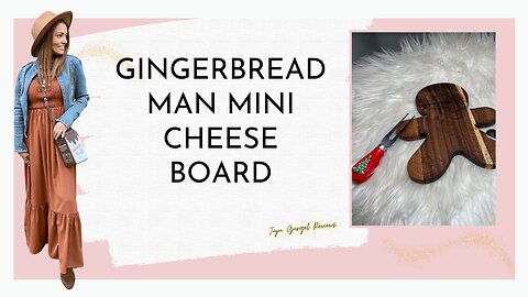 Gingerbread man mini cheese board review