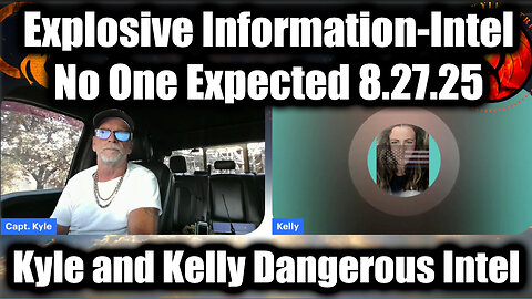 Explosive Information-Intel. 8-27-25-AT-2PM-CST-05G-EST #TRUTH