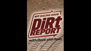 SFP Racing Hour with Dave, Dean, & Paul Lebron-Dirt Report