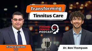 Transforming Tinnitus Care: Dr. Ben Thompson On Hearing Loss, Sound Therapy, & Healthy Aging