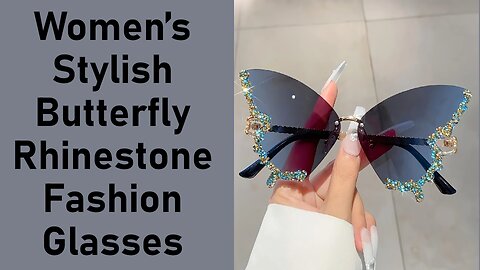customer review about this Women’s Stylish Butterfly Rhinestone Fashion Glasses