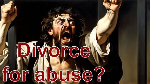 Divorce for Safety? - Divorce Your Remarriage Part 8