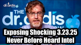 Dr. Bryan Ardis Exposing Shocking 3.23.25, Never Before Heard Intel