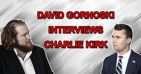 Charlie Kirk Interviewed by David Gornoski in 2018