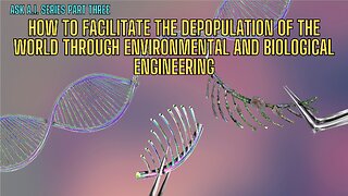 P3 - Depopulation of the world through environmental and biological engineering