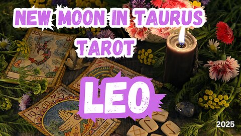 Leo ♌️ - New Moon 🌚 in Taurus Tarot reading #leo #newmoon #tarot #tarotary