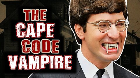 The Cape Cod VAMPIRE – Inside the Horrors of Tony Costa