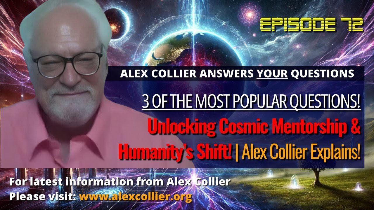 Unlocking Cosmic Mentorship & Humanity’s Shift! | Alex Collier Explains! 🌌✨