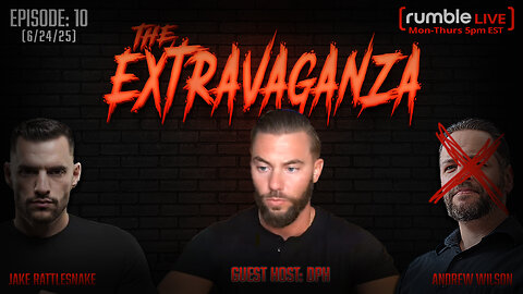 The Extravaganza! EP: 10 with Guest Host: David Patrick Harry (6/24/25)