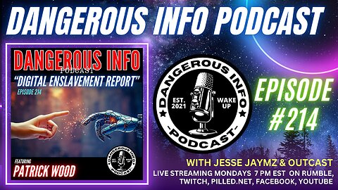 214 "Digital Enslavement Report" ft. Patrick Wood, The Agenda, their vision - your future, AI, SMART