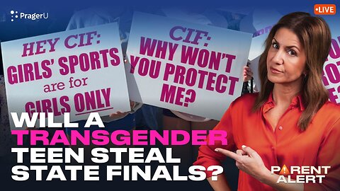 Will a Transgender Teen Steal State Finals? | Parent Alert | PragerU