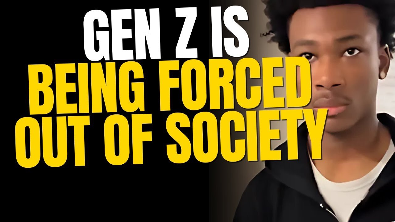 Gen Z is Being Forced Out Of Society