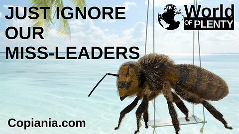 Just Ignore Our Miss-Leaders