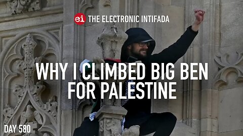 Why I climbed Big Ben for Palestine, with Daniel Day