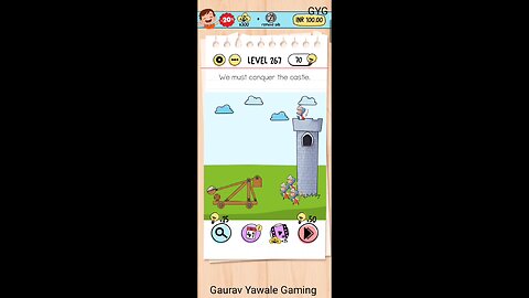 we must conquer the castle. Brain test level 267 !