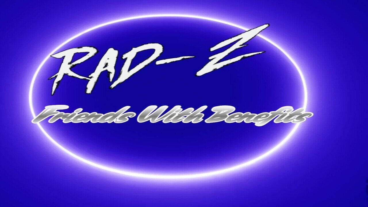 Rad Friend Rad-Z Friends With Benefits #lyricvideo #music #rnb #dance #boombap