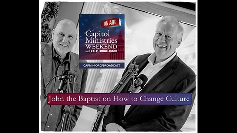 CMW VIDEO - John the Baptist on How to Change Culture 03-23-2025