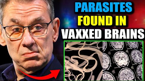 Scientists Discover "Parasitic Entities" in Brains of Jabbed - Media Blackout