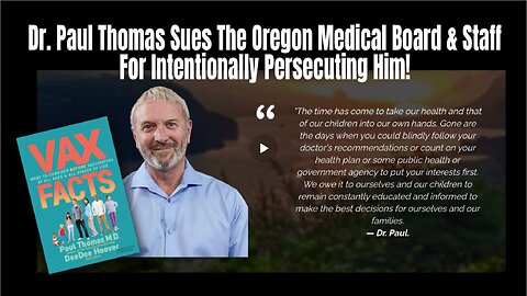 Dr. Paul Thomas Sues The Oregon Medical Board & Staff For Intentionally Persecuting Him!