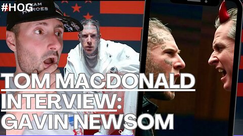 TOM MACDONALD INTERVIEW | "DEVIL IS A DEMOCRAT" + NEWSOM CLASH!