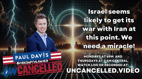 Israel seems likely to get its war with Iran at this point. We need a miracle!