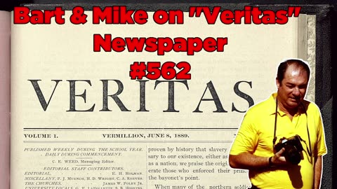 Bart & Mike on "Veritas" Newspaper #562 - Bill Cooper