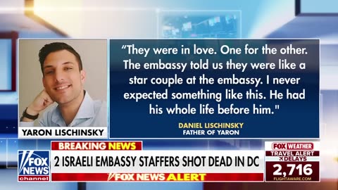 'THEY WERE IN LOVE': Father of slain Israeli embassy employee speaks out