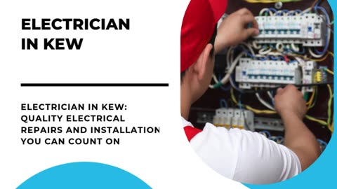 Electrician in Kew: Quality Electrical Repairs and Installations You Can Count On