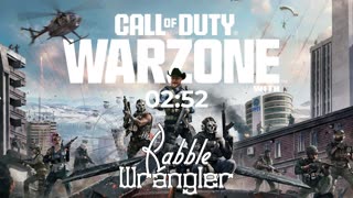 The Rabble Wrangler Returns! Call of Duty Warzone with The Best in the West