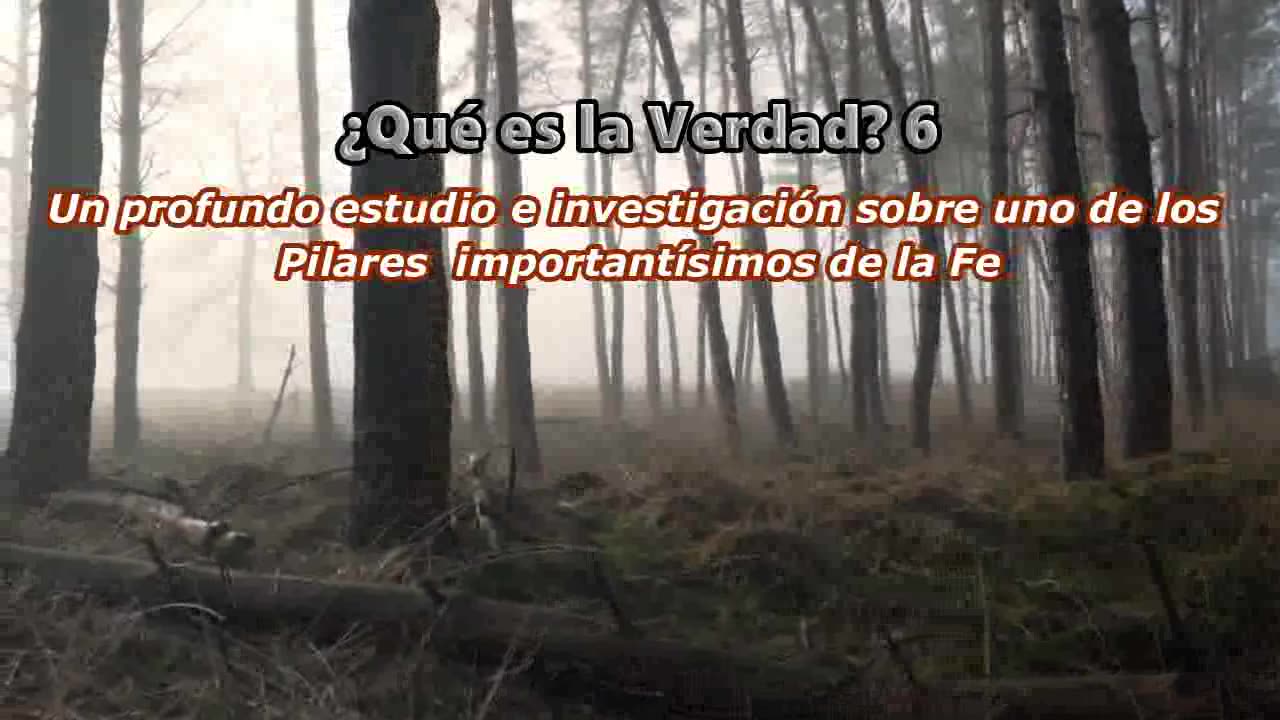 ¿Qué es la Verdad? 6