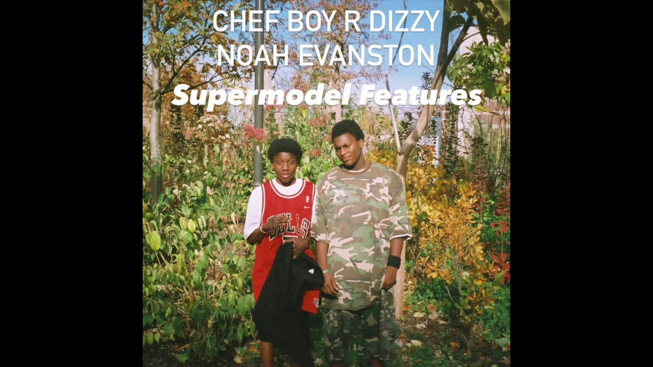 SuperModel Features d(O_o)b Chef Boy R Dizzy Noah Evanston & Way
