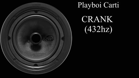 Playboi Carti - CRANK (432hz)