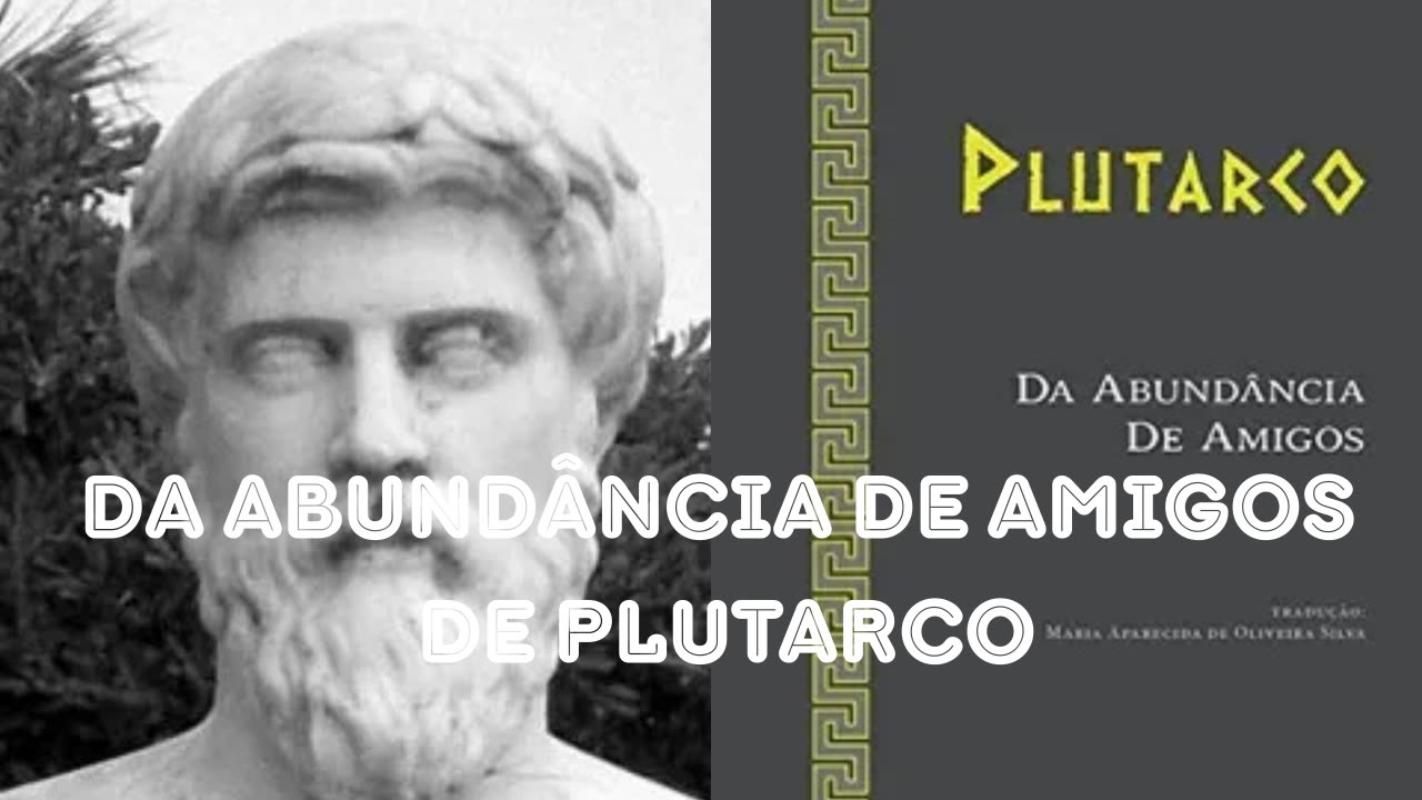 Da abundância de amigos de Plutarco