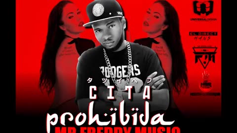 MR FREDDY MUSIC / CITA PROHIBIDA / ft. HOMIE RECORDS 2016