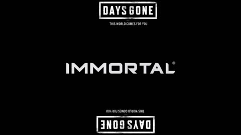 #DaysGone×™ #OfficialTrailerˈMôrdl" 'immortal"[Con·cept) [ˈKän-ˌsept.) /ɛntəˈteɪnə/