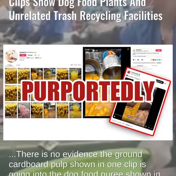 Fact Check: Video Does NOT Show Dog Food Made With Cardboard -- Trash Recycling Facilities Clips