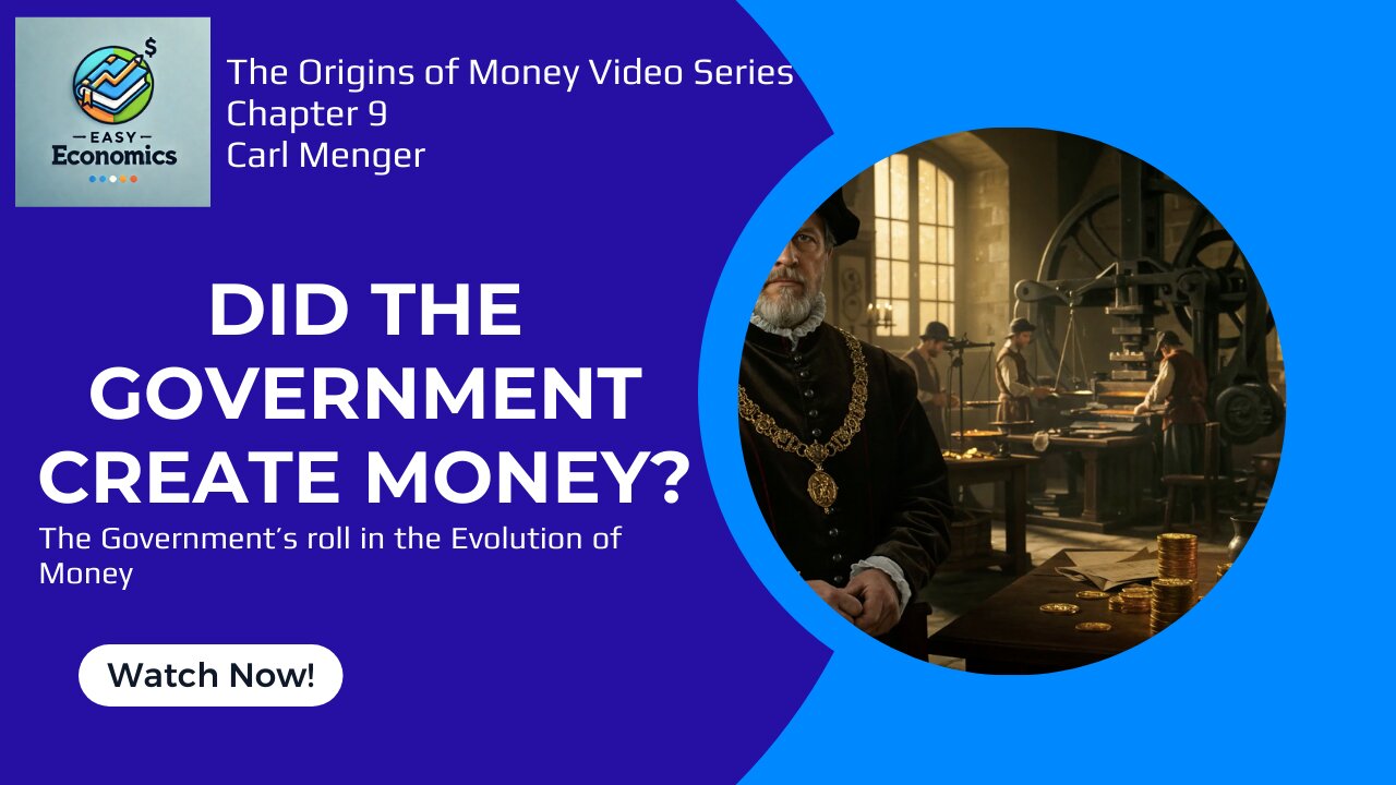 The Origins of Money by Carl Menger Chapter 9 - The Influence of the Government on Money