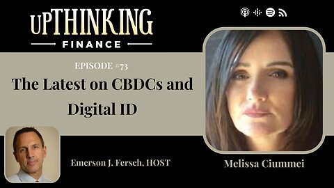 The Latest on CBDCs and Digital ID, Ep #073