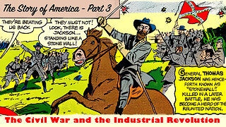 The Civil War and the Industrial Revolution - A Picture Story of The United States, Part 3