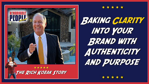 Baking Clarity into Your Brand with Authenticity and Purpose with Rich Kozak