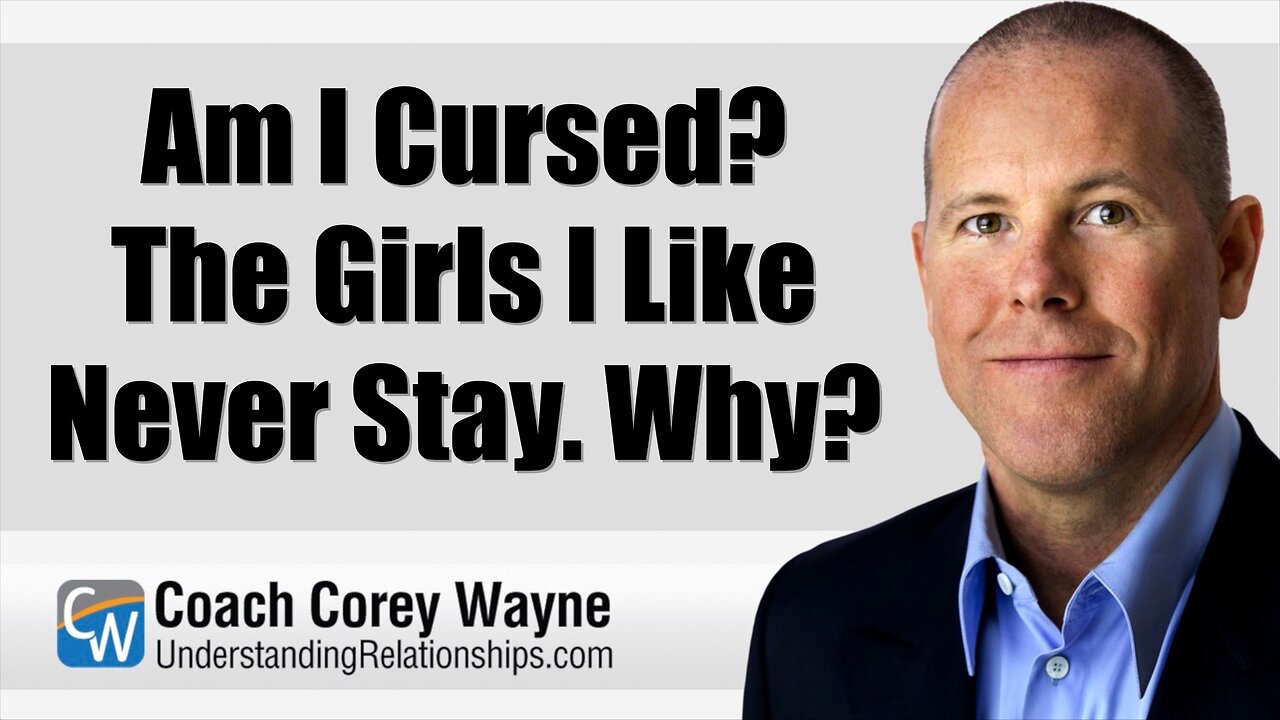 Am I Cursed? The Girls I Like Never Stay. Why?